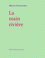 Télécharger le livre :  La main rivière