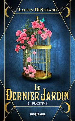 Télécharger le livre :  Le Dernier Jardin, T2 : Fugitive