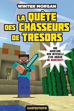 Télécharger le livre :  Minecraft - Les Aventures non officielles d'un joueur, T4 : La Quête des chasseurs de trésors