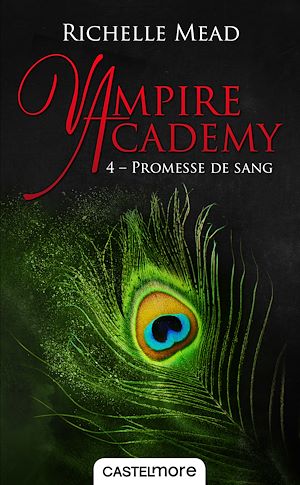 Téléchargez le livre :  Vampire Academy, T4 : Promesse de sang