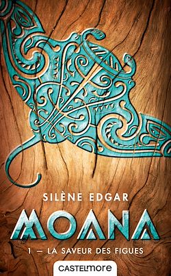 Télécharger le livre :  Moana, T1 : La Saveur des figues