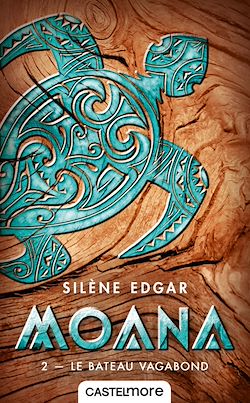 Télécharger le livre :  Moana, T2 : Le Bateau vagabond