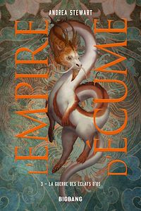 Téléchargez le livre :  L'Empire d'écume, T3 : La Guerre des éclats d'os