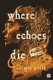 Télécharger le livre :  Where Echoes Die