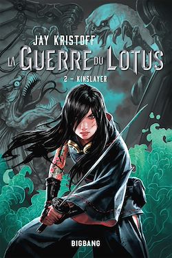 Télécharger le livre :  La Guerre du Lotus, T2 : Kinslayer