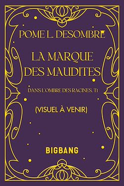 Télécharger le livre :  Dans l'ombre des Racines, T1 : La Marque des Maudites