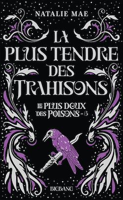 Télécharger le livre :  Le plus doux des poisons, T3 : La plus tendre des trahisons