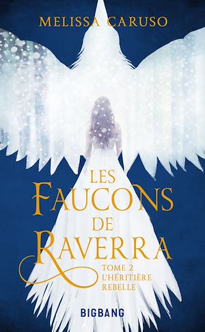 Download the eBook: Les Faucons de Raverra, T2 : L'Héritière rebelle