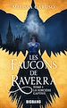 Télécharger le livre :  Les Faucons de Raverra, T1 : La Sorcière captive