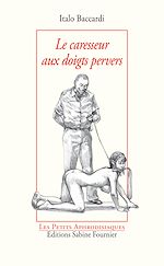 Télécharger le livre :  Le caresseur aux doigts pervers