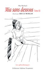 Télécharger le livre :  Mia sans dessous - Volume 3