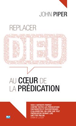 Télécharger le livre :  Replacer Dieu au cœur de la prédication