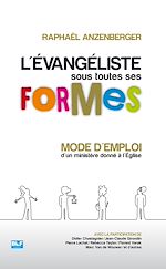 Télécharger le livre :  L'Évangéliste sous toutes ses formes : Mode d'emploi d'un ministère donné à l'Église