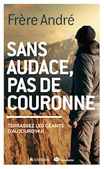 Télécharger le livre :  Sans audace, pas de couronne