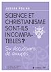 Télécharger le livre :  Science et christianisme sont-ils incompatibles ?