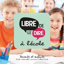 Télécharger le livre :  Libre de le dire à l'école