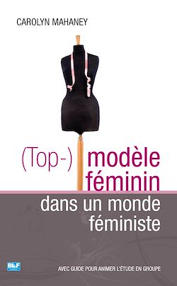 Télécharger le livre :  (Top-)modèle féminin dans un monde féministe