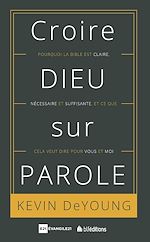 Télécharger le livre :  Croire Dieu sur parole