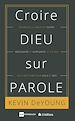 Télécharger le livre :  Croire Dieu sur parole