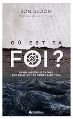 Télécharger le livre :  Où est ta foi ?
