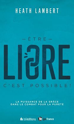 Télécharger le livre :  Être libre, c'est possible !