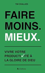 Télécharger le livre :  Faire moins. Mieux.