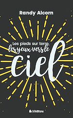 Télécharger le livre :  Les pieds sur terre, les yeux vers le ciel