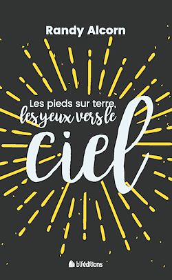 Télécharger le livre :  Les pieds sur terre, les yeux vers le ciel