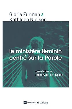 Télécharger le livre :  Le ministère féminin centré sur la parole