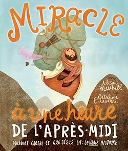 Télécharger le livre :  Miracle à une heure de l'après-midi