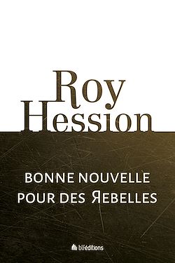 Télécharger le livre :  Bonne nouvelle pour des rebelles