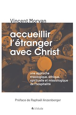 Télécharger le livre :  Accueillir l'étranger avec Christ