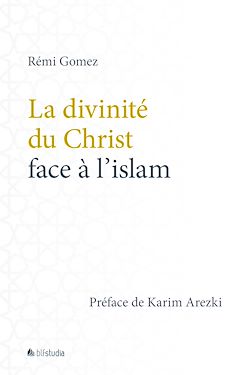 Télécharger le livre :  La divinité du Christ face à l'islam