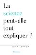 Télécharger le livre :  La science peut-elle tout expliquer ?