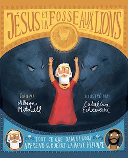 Télécharger le livre :  Jésus et la fosse aux lions