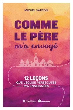 Télécharger le livre :  Comme le Père m'a envoyé