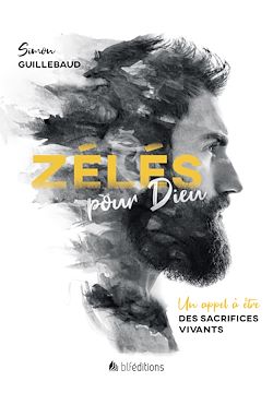 Télécharger le livre :  Zélés pour Dieu