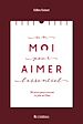Télécharger le livre :  Un Moi pour aimer l'essentiel