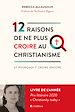 Télécharger le livre :  12 raisons de ne plus croire au christianisme