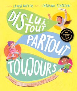 Télécharger le livre :  Dis-lui tout, partout, toujours