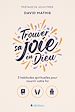 Télécharger le livre :  Trouver sa joie en Dieu