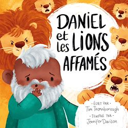 Télécharger le livre :  Daniel et les lions affamés