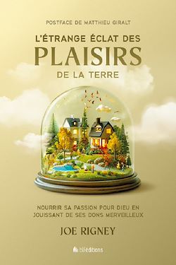 Télécharger le livre :  L'étrange éclat des plaisirs de la terre