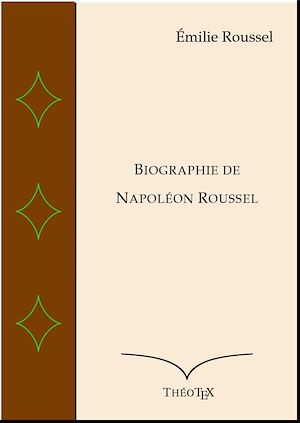Téléchargez le livre :  Biographie de Napoléon Roussel