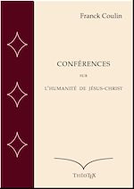 Télécharger le livre :  Conférences sur l'Humanité de Jésus-Christ