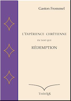 Télécharger le livre :  L'Expérience chrétienne en tant que Rédemption