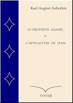 Download this eBook Le Prophète Daniel et l'Apocalypse de Saint Jean