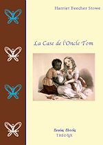 Télécharger le livre :  La Case de l'Oncle Tom