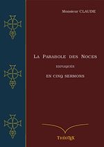 Télécharger le livre :  La Parabole des Noces Expliquée en Cinq Sermons