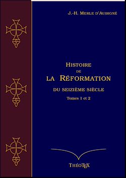 Télécharger le livre :  Histoire de la Réformation du seizième siècle - Tomes 1 et 2